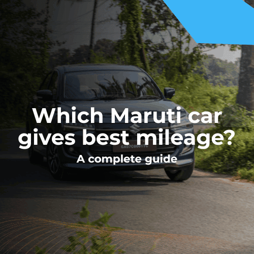 Which Maruti Car Gives Best Mileage? 2026 Fuel Economy Guide