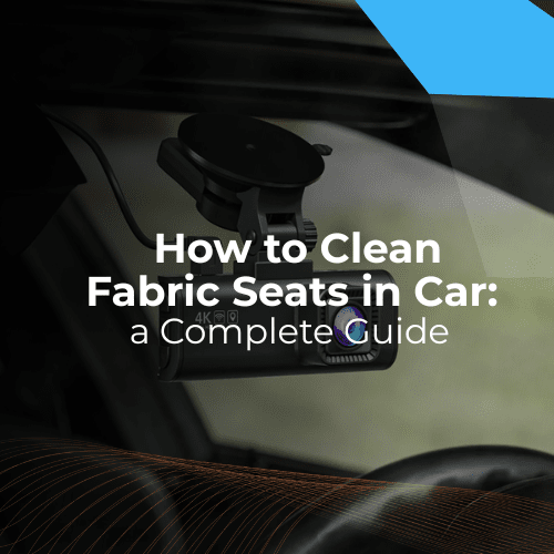 How to Clean Fabric Seats in Car: The Ultimate Step-by-Step
