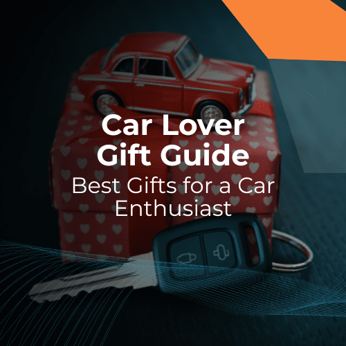Car Lover Gift Guide: Best Gifts for a Car Enthusiast Today
